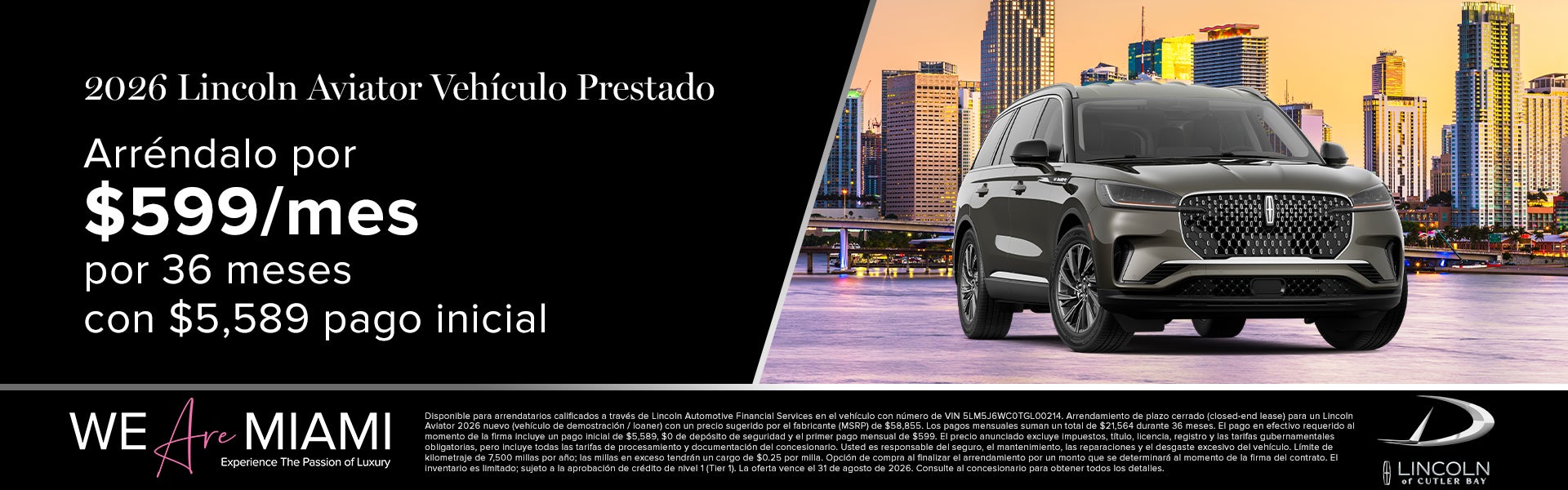 $599/Mes por 36 meses con $5,589 Pago Inicial